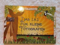 Das 1 x 1 für kleine Fotografen Nordrhein-Westfalen - Erkrath Vorschau