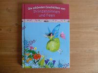 Kinderbuch *Die schönsten Geschichten von Prinzessinnen und Feen* Bayern - Straubing Vorschau