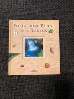 Helmut Walch / Roland Gerth - Folge dem Fluss des Lebens Buch Bayern - Puschendorf Vorschau