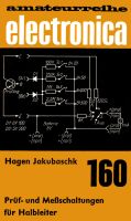 amateurreihe electronica 160_Prüf-und Meßschaltungen für Halbleit Mecklenburg-Vorpommern - Schönwalde (Vorpommern) Vorschau