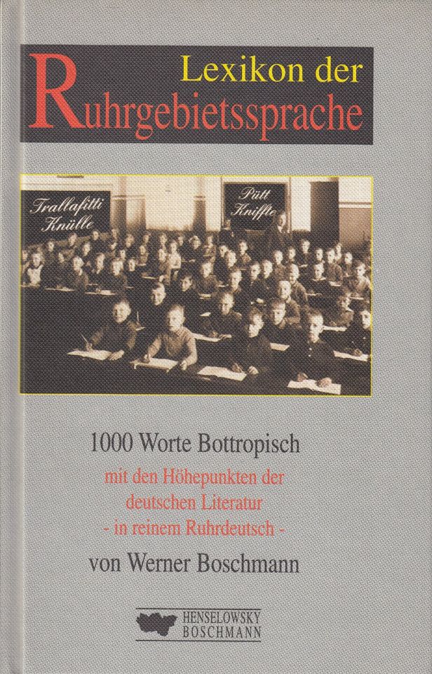 Lexikon der Ruhrgebietssprache - 1000 Worte Bottropisch ... in Bochum