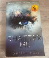 Shatter me - Tahereh Mafi Baden-Württemberg - Gechingen Vorschau