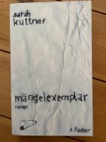 Roman, Sarah Kuttner: „Mängelexemplar“ Berlin - Neukölln Vorschau