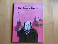Buch: Hans Traxler - Der Große Gorbi    / Diogenes (1990) Harburg - Hamburg Fischbek Vorschau