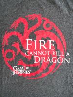 Fire can Not kill a Dragon Game of Thrones Shirt 38 S (M) Hessen - Heusenstamm Vorschau