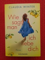 Wie sagt man ich liebe dich von Claudia Winter, Taschenbuch Bayern - Roth Vorschau