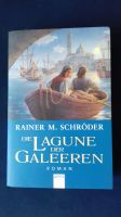 Die Lagune der Galeeren - Rainer M. Schröder - Porto 4 € Bayern - Augsburg Vorschau