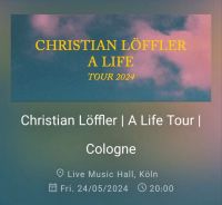 Ticket Christian Löffler | Köln | 24.05.2024 Nordrhein-Westfalen - Mülheim (Ruhr) Vorschau