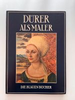 Johannes Beer ,  Dürer als Maler [die blauen Bücher] Dortmund - Innenstadt-Ost Vorschau