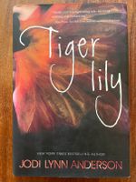 Tiger Lily von Jodi Lynn Anderson Bayern - Roßhaupten Vorschau