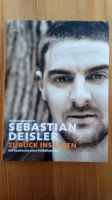 Biographie Sebastian Deisler Zurück ins Leben Bayern - Oberau Vorschau