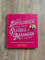 Buch: Wie du erfolgreich wirst, ohne die Gefühle von Männern zu Nordrhein-Westfalen - Kempen Vorschau