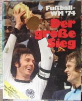 Fußball Magazin-WM 74 Der große Sieg Die besten Fotos über 140 St Nordrhein-Westfalen - Baesweiler Vorschau