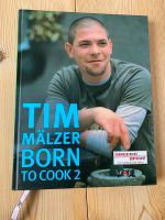 Kochbuch Born to cook 2 von Tim Mälzer Baden-Württemberg - Heidelberg Vorschau