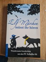 Elf Märchen müsst ihr sein - Peter Stahlhut - FC Schalke 04 Nordrhein-Westfalen - Bocholt Vorschau