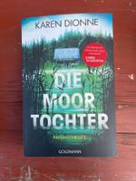 Karen Dionne, Die Moortochter, Psychothriller Niedersachsen - Büddenstedt Vorschau