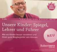 Robert Betz Unsere Kinder : Spiegel Lehrer Führer Nordrhein-Westfalen - Geldern Vorschau