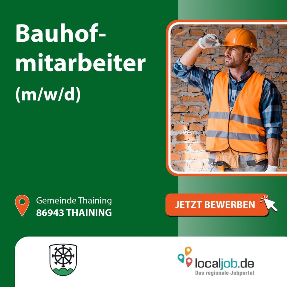 Bauhofmitarbeiter/in (m/w/d) bei der Gemeinde Thaining gesucht | www.localjob.de # abfallentsorgung maschinen team in Thaining