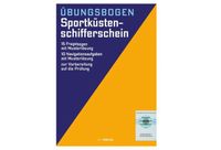 SKS Sportküstenschifferschein Übungbögen (15 Fragebg, 10 Navi-Bg) Bayern - Ingolstadt Vorschau