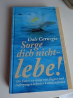 Sorge dich nicht -lebe ! v. Dale Carnegie 1999 Sachsen - Zwickau Vorschau