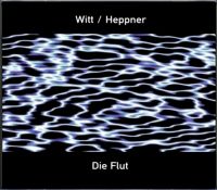 Witt/Heppner – Die Flut CD Rheinland-Pfalz - Hüblingen Vorschau