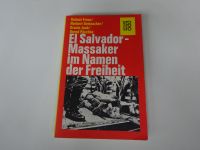 Buch El Salvador Massaker im Namen der Freiheit 1982 Seiten 200 Baden-Württemberg - Horb am Neckar Vorschau