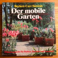 Buch Der mobile Garten Balkon Tipps Pflanzen Pflege Brandenburg - Teltow Vorschau