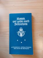 Liederbuch Komm wir gehn nach Bethlehem Alp. Weihnachtslieder Bayern - Brennberg Vorschau