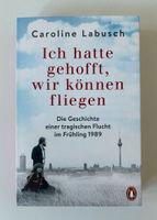 Ich hatte gehofft, wir können fliegen von Caroline Labusch Frankfurt am Main - Eschersheim Vorschau