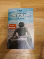 Arno Geiger "Unter der Drachenwand" Nordrhein-Westfalen - Viersen Vorschau