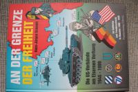 An der Grenze der Freiheit: Die US-Verbände am Eisernen Vorhang Bayern - Grafengehaig Vorschau