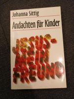 Andachten für Kinder,  Johanna Sittig Baden-Württemberg - Gomadingen Vorschau