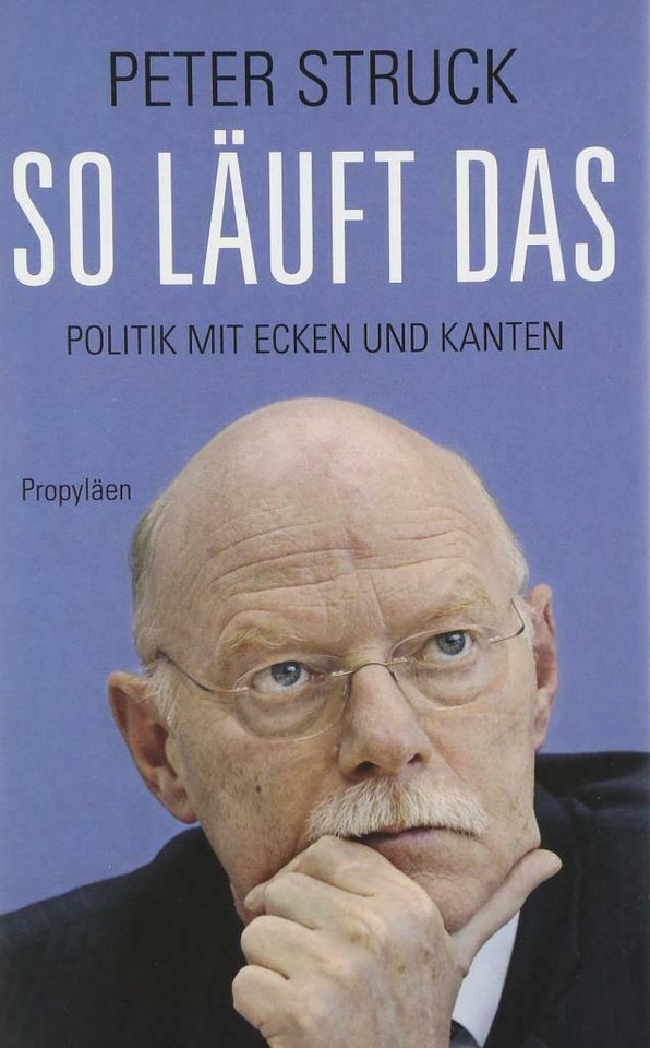 So läuft das: Politik mit Ecken u. Kanten , wie neu!Peter Struck in Wunstorf