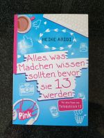 Buch "Alles, was Mädchen wissen sollten, bevor sie 13 werden" Nordrhein-Westfalen - Leverkusen Vorschau