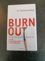 Burnout wenn die Maske zerbricht Dr. Manfred Nelting Psychologie Nordrhein-Westfalen - Niederkassel Vorschau