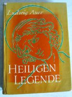 Heiligen Legende (Buch von Ludwig Auer, 1955) Rheinland-Pfalz - Mainz Vorschau