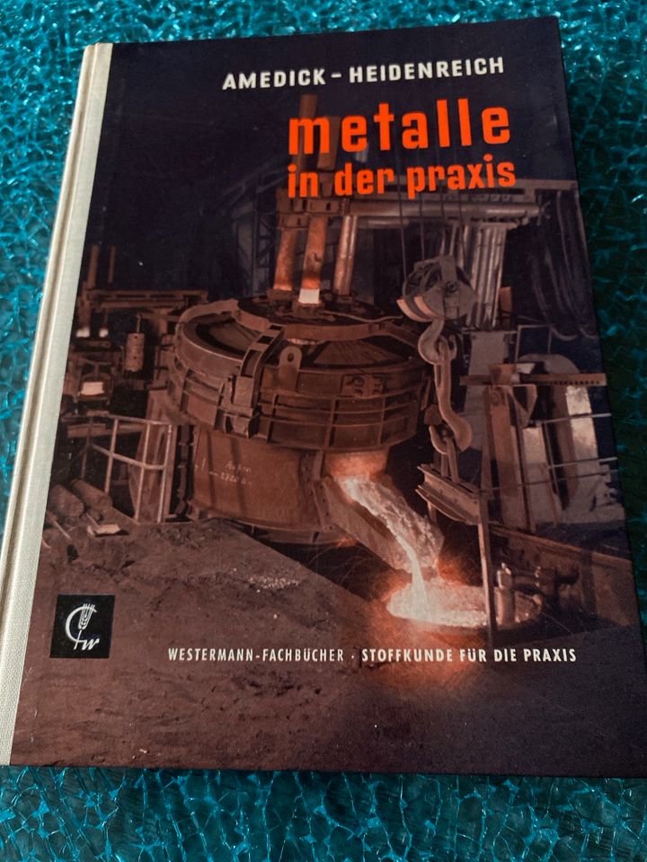 Buch / Metalle in der Praxis / 1965 / Amedick - Heidenreich in Rehau