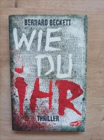 Thriller: Bernard Beckett - Wie du ihr Hessen - Rodenbach Vorschau