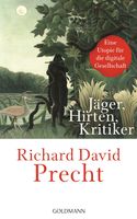 Jäger, Hirten, Kritiker - Eine Utopie - Richard David Precht München - Maxvorstadt Vorschau