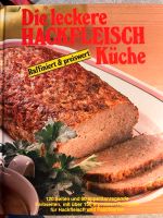 Die leckere Hackfleisch Küche. Raffiniert und preiswert. Hessen - Niestetal Vorschau