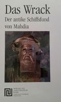 Das Wrack; der antike Schiffsfund von Mahdia, Bd. 1 u. 2 Berlin - Charlottenburg Vorschau