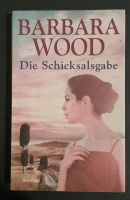 Die Schicksalsgabe von Barbara Wood Niedersachsen - Lindhorst Vorschau