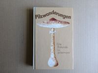 Pilzwanderungen. Eine Pilzkunde für jedermann Thüringen - Weimar Vorschau