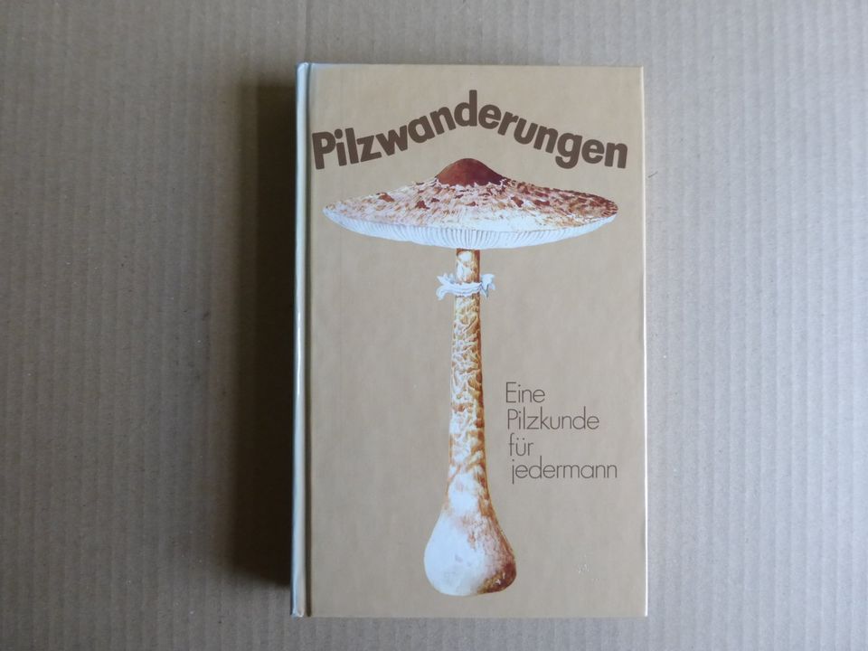 Pilzwanderungen. Eine Pilzkunde für jedermann in Weimar