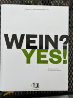 Wein? Yes! , Das Weinbuch der Sommelier-Union Deutschland Baden-Württemberg - Weilheim an der Teck Vorschau