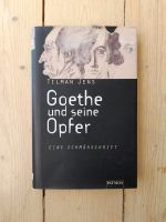 Tilman "Goethe und seine Opfer - Eine Schmähschrift" Brandenburg - Strausberg Vorschau