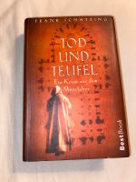 Frank schatzing. Tod und Teufel. Ein Krimi aus dem Mittelalter Harburg - Hamburg Neugraben Vorschau