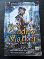 Ghosts of the Shadow Market - Cassandra Clare Eching am Ammersee - Eching Vorschau