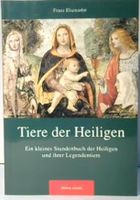 Tiere der Heiligen, Legendentiere, Franz Elsensohn, wie neu Hessen - Wiesbaden Vorschau