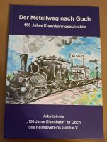 Der Metallweg nach Goch – 150 Jahre Eisenbahngeschichte (2013) Nordrhein-Westfalen - Goch Vorschau